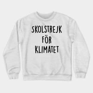 School Strike for the Climate Crewneck Sweatshirt